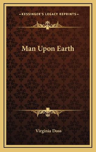 Cover image for Man Upon Earth