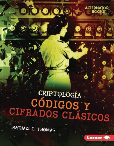 Cover image for Codigos Y Cifrados Clasicos (Classic Codes and Ciphers)