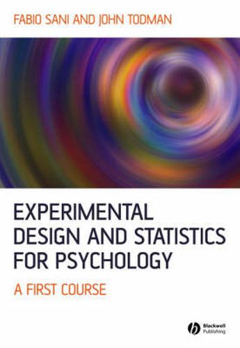 Experimental Design and Statistics for Psychology: A First Course