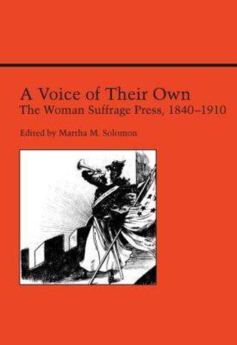 Cover image for A Voice of Their Own: The Woman Suffrage Press, 1840-1910