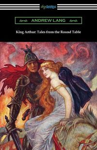 Cover image for King Arthur: Tales from the Round Table