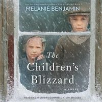 Cover image for The Children's Blizzard: A Novel