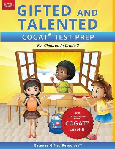 Cover image for Gifted and Talented COGAT Test Prep Grade 2: Gifted Test Prep Book for the COGAT Level 8; Workbook for Children in Grade 2