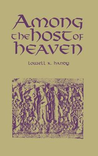 Cover image for Among the Host of Heaven: The Syro-Palestinian Pantheon as Bureaucracy