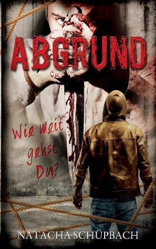 Cover image for Abgrund: Wie weit gehst du?