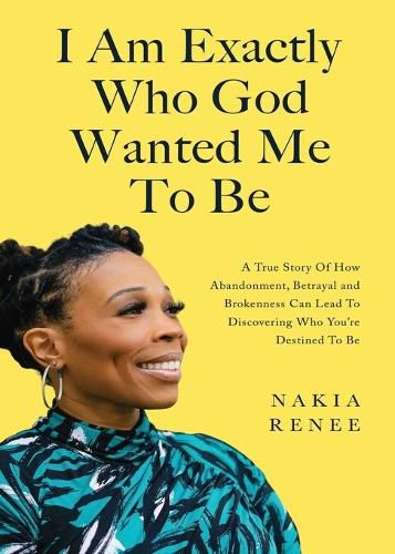 Cover image for I Am Exactly Who God Wanted Me To Be