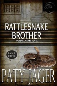 Cover image for Rattlesnake Brother Large Print: Gabriel Hawke Novel