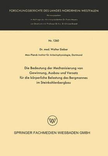 Cover image for Die Bedeutung Der Mechanisierung Von Gewinnung, Ausbau Und Versatz Fur Die Koerperliche Belastung Des Bergmannes Im Steinkohlenbergbau