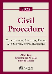 Cover image for Civil Procedure: CONST STAT SUPP - 2022: Constitution, Statutes, Rules, and Supplemental Materials, 2022