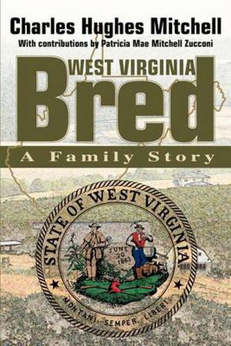 Cover image for West Virginia Bred: A Family Story