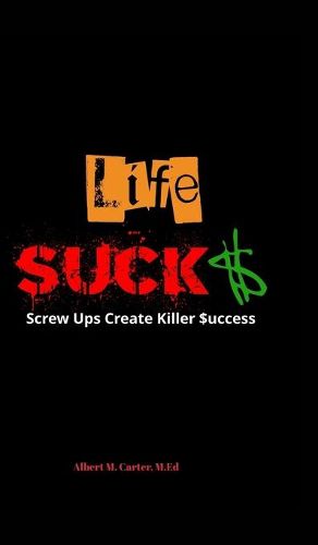 Life SUCKS