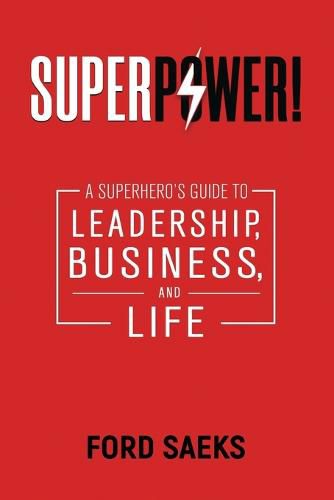 Cover image for Superpower!: A Superhero's Guide to Leadership, Business, and Life