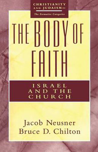 Cover image for The Body of Faith: Israel and Church