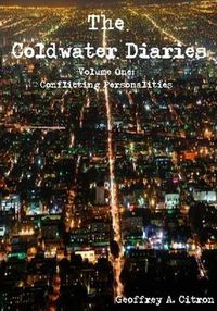 Cover image for The Coldwater Diaries Volume 1 - Conflicting Personalities (Updated Version)