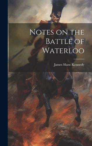 Cover image for Notes on the Battle of Waterloo