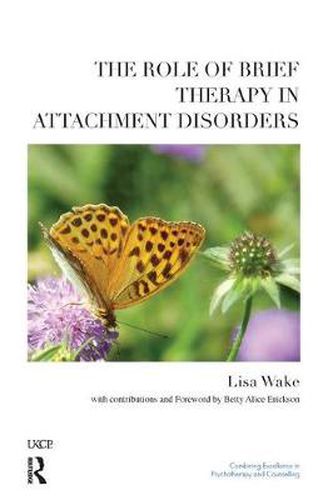 Cover image for The Role of Brief Therapy in Attachment Disorders