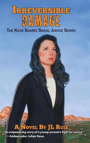 Cover image for Irreversible Damage: The Katie Suarez Social Justice Series