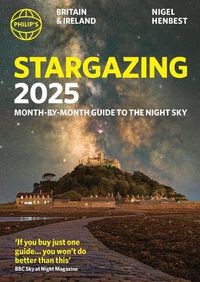 Cover image for Philip's Stargazing 2025 Month-by-Month Guide to the Night Sky Britain & Ireland