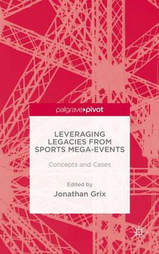 Cover image for Leveraging Legacies from Sports Mega-Events: Concepts and Cases