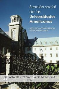 Cover image for Funcion Social de Las Universidades Americanas: Segunda Conferencia Interamericana