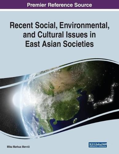 Cover image for Recent Social, Environmental, and Cultural Issues in East Asian Societies