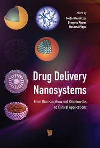 Cover image for Drug Delivery Nanosystems: From Bioinspiration and Biomimetics to Clinical Applications