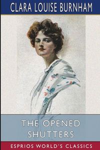 Cover image for The Opened Shutters (Esprios Classics)