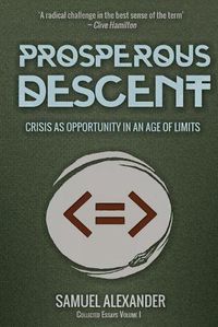 Cover image for Prosperous Descent: Crisis as Opportunity in an Age of Limits