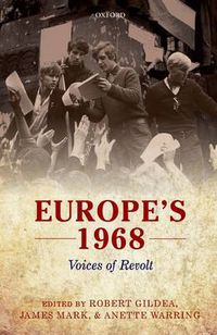 Cover image for Europe's 1968: Voices of Revolt