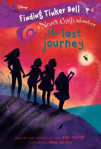 Cover image for Finding Tinker Bell #6: The Last Journey (Disney: The Never Girls)