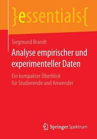 Cover image for Analyse Empirischer Und Experimenteller Daten: Ein Kompakter UEberblick Fur Studierende Und Anwender