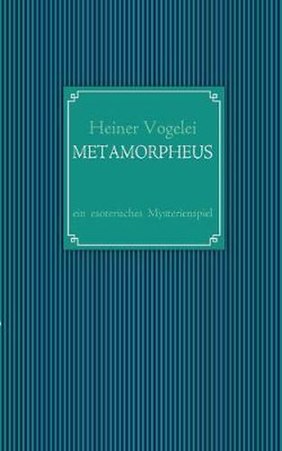 Cover image for Metamorpheus: ein esoterisches Mysterienspiel