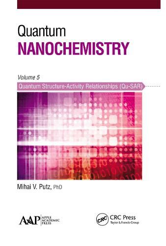 Cover image for Quantum Nanochemistry, Volume Five: Quantum Structure-Activity Relationships (Qu-SAR)