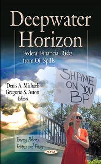 Cover image for Deepwater Horizon: Federal Financial Risks from Oil Spills