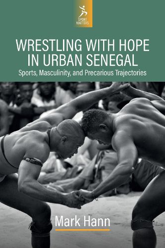 Cover image for Wrestling with Hope in Urban Senegal