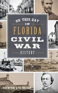 Cover image for On This Day in Florida Civil War History