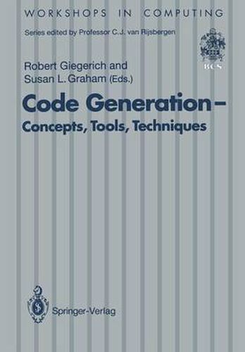 Cover image for Code Generation - Concepts, Tools, Techniques: Proceedings of the International Workshop on Code Generation, Dagstuhl, Germany, 20-24 May 1991