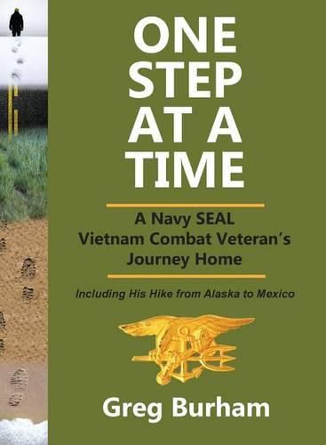 Cover image for One Step at a Time: A Navy SEAL Vietnam Combat Veteran's Journey Home