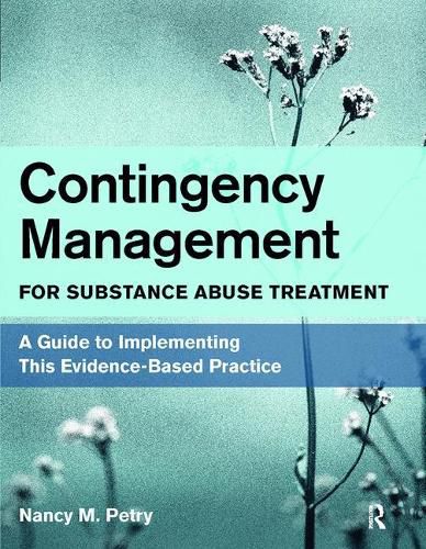 Cover image for Contingency Management for Substance Abuse Treatment: A Guide to Implementing This Evidence-Based Practice