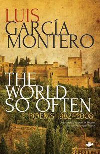 Cover image for The World So Often: Poems 1982-2008