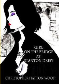 Cover image for Girl on the Bridge at Stanton Drew