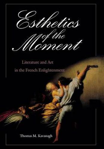 Cover image for Esthetics of the Moment: Literature and Art in the French Enlightenment