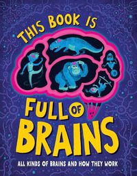 Cover image for This Book Is Full of Brains