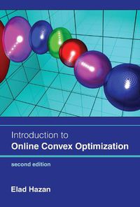 Cover image for Introduction to Online Convex Optimization, second edition