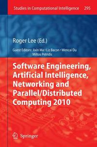 Cover image for Software Engineering, Artificial Intelligence, Networking and Parallel/Distributed Computing 2010