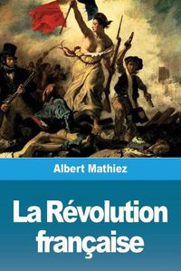 Cover image for La Revolution francaise