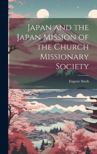 Cover image for Japan and the Japan Mission of the Church Missionary Society