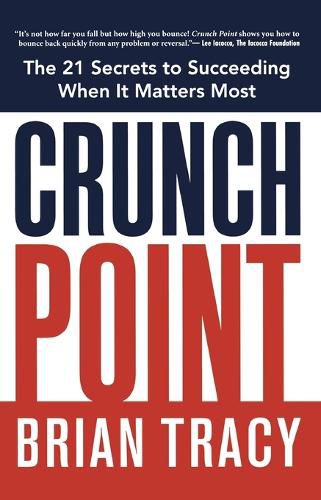 Cover image for Crunch Point: The Secret to Succeeding When It Matters Most