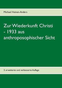 Cover image for Zur Wiederkunft Christi - 1933 aus anthroposophischer Sicht