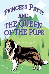 Cover image for Princess Patty and the Queen of the Pups